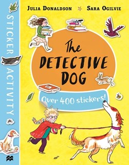 Detective Dog Sticker Book P/B by Julia Donaldson