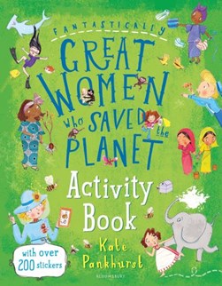 Fantastically Great Women Who Saved the Planet Activity Book by Kate Pankhurst