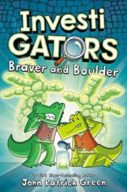 Investigators Braver And Boulder P/B by John Patrick Green