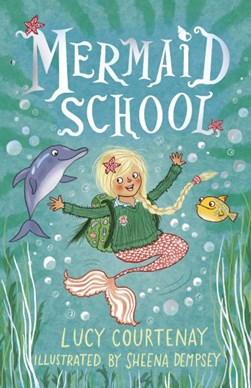 Mermaid school by Lucy Courtenay