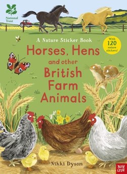 National Trust: Horses, Hens and Other British Farm Animals by Nikki Dyson