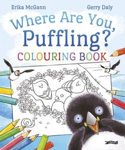 Where Are You, Puffling? Colouring Book by Gerry Daly