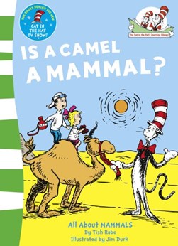 Is a camel a mammal? by Tish Rabe