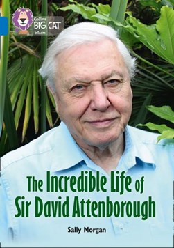 The incredible life of David Attenborough by 