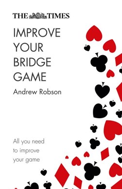 Times Improve Your Bridge Game P/B by Andrew Robson