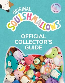 Squishmallows official collector's guide by 