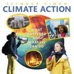 Climate Action: What Happened and What We Can Do by Seymour Simon