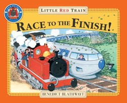 Little Red Trains Race To The Finish  P/B by Benedict Blathwayt