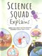 Science squad explains by Steve Setford
