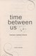 TIME BETWEEN US  P/B by Tamara Ireland Stone