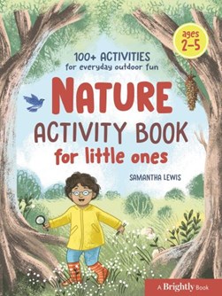 Nature Activity Book for Little Ones by Samantha Lewis