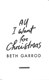 All I want for Christmas by Beth Garrod