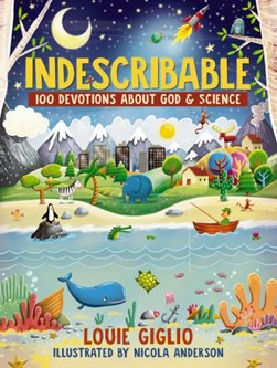 Indescribable by Louie Giglio