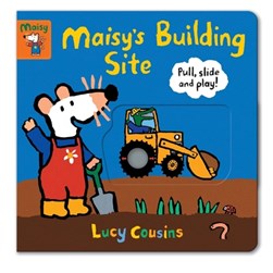 Maisy's building site by Lucy Cousins