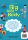 The Usborne big book of the body by Minna Lacey