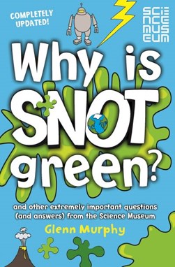 Why is Snot Green? P/B by Glenn Murphy