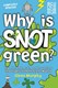 Why is Snot Green? P/B by Glenn Murphy
