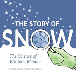 The story of snow by Mark Cassino