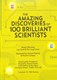 Amazing Discoveries Of 100 Brilliant Scientists H/B by Abigail Wheatley