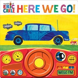 Here we go! by Eric Carle