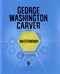George Washington Carver by Izzi Howell