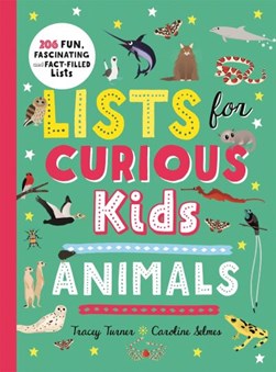 Lists for curious kids. Animals by Tracey Turner