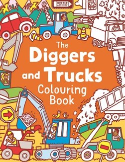 The Diggers and Trucks Colouring Book by Chris Dickason