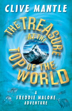 The Treasure at the Top of the World by Clive Mantle