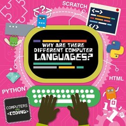Why are there different computer languages? by Kirsty Holmes