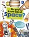 Do you know about space? by Sarah Cruddas
