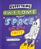 Everything awesome about space and other galactic facts by Mike Lowery