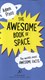 The awesome book of space by Adam Frost
