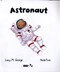 Astronaut by Lucy M. George