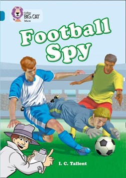 Football spy by I. C. Tallent