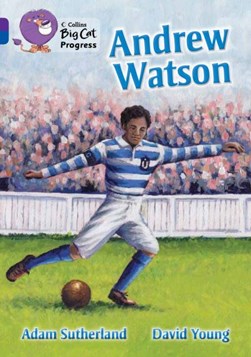 Andrew Watson by Adam Sutherland