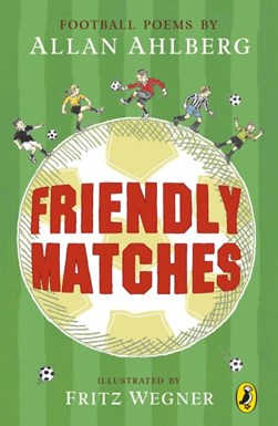 Friendly matches by Allan Ahlberg