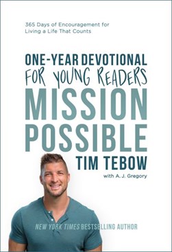 Mission possible devotional for young readers by Tim Tebow