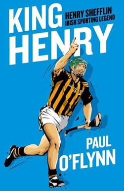 King Henry by Paul O'Flynn