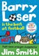 Barry Loser is the best at football NOT! by James Smith