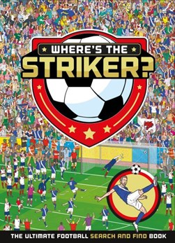 Football Wheres The Striker (Search & Find) H/B by Craig Jelley