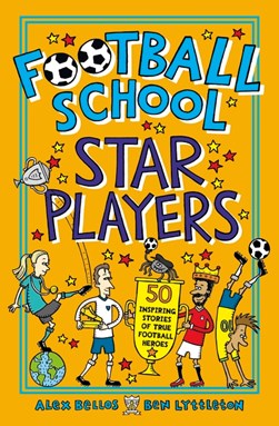 Football school star players by Alex Bellos