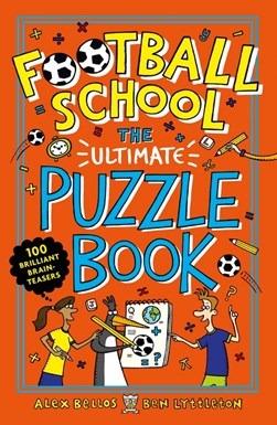 Football School: The Ultimate Puzzle Book by Alex Bellos