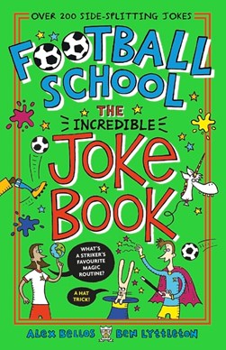 Football School The Incredible Joke Book P/B by Alex Bellos