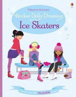 Sticker Dolly Dressing Ice Skaters P/B by Fiona Watt