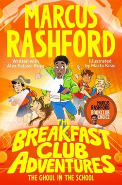 Breakfast Club Adventures The Ghoul In The School P/B by Marcus Rashford