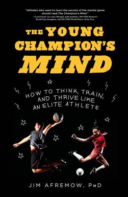 The young champion's mind by James A. Afremow