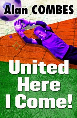 United, here I come! by Alan Combes