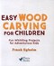 Easy wood carving for children by Frank Egholm