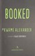 Booked by Kwame Alexander