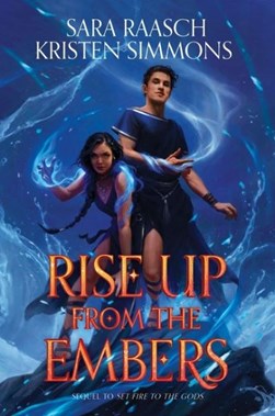 Rise up from the embers by Sara Raasch